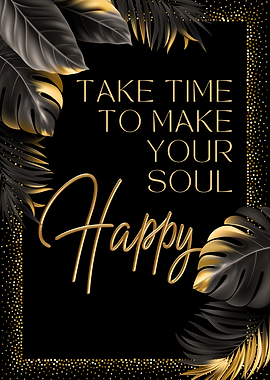 Make Your Soul Happy