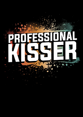Kiss Me A Professional
