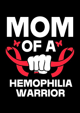 Hemophilia Mom Of Warrior