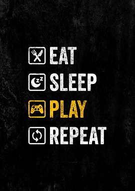 Eat Sleep Play Repeat