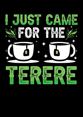 I Just Came For The Terere