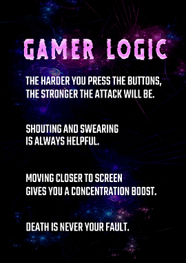 Gamer Logic Gaming Gamers