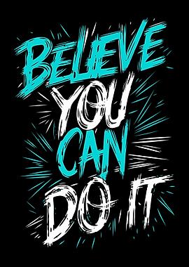 Believe You Can Do It