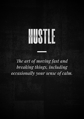 HUSTLE The art of moving