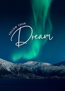 Follow Your Dream