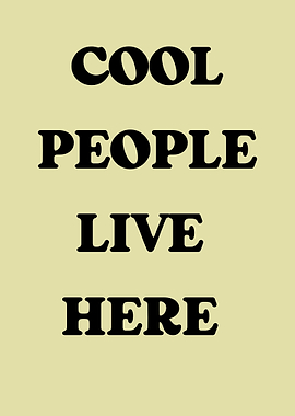 cool people live here