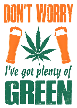 dont worry ive got green