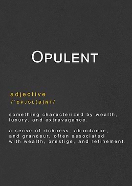 Opulent