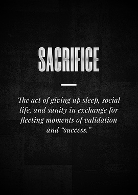 SACRIFICE The act of