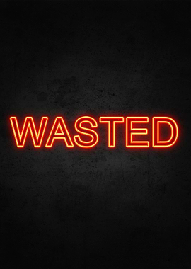 Wasted