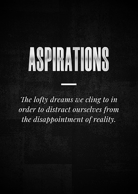 ASPIRATIONS The lofty