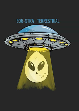 Egg stra terrestrial funny