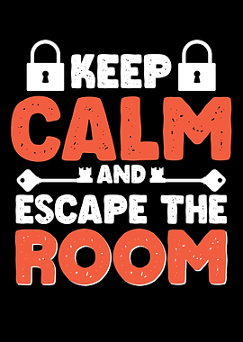Keep Calm And Escape The