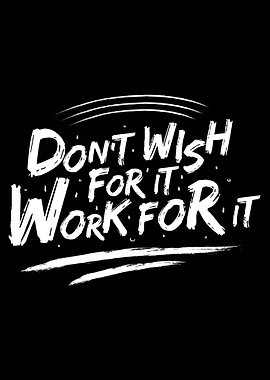 Dont Wish For It Quotes