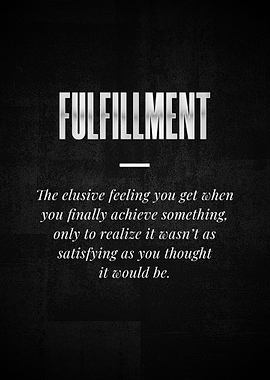 FULFILLMENT The elusive