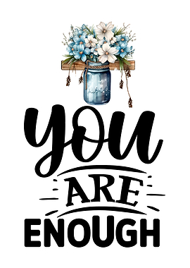 You are enough