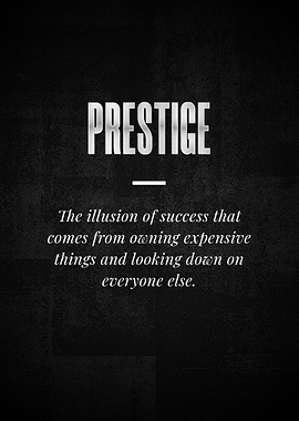 PRESTIGE The illusion of