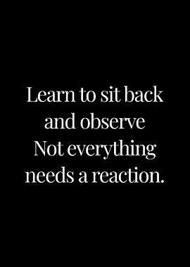 Sit back and observe