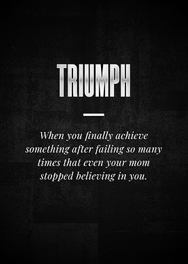 TRIUMPH When you finally