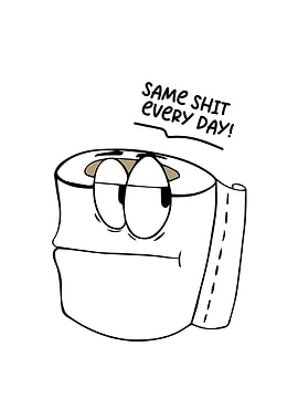 Same Shit Every Day