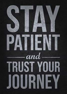 Stay Patient Trust Journey