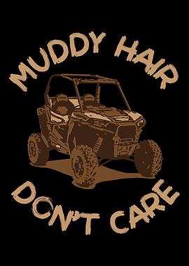 Muddy Hair Dont Care