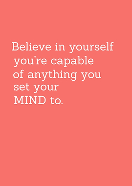 Believe in yourself