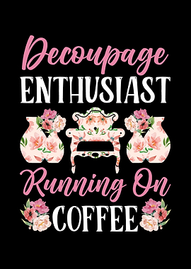 Decoupage Enthusiast