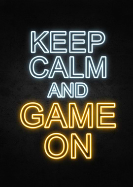 Keep Calm And Game On