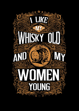 i like my whiskey old
