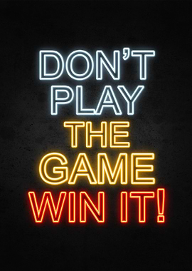 Dont Play The Game