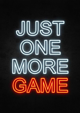 Just One More Game