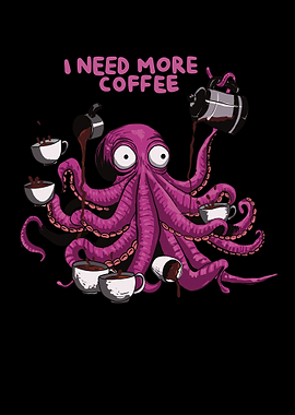 octopus i need more coffee