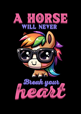 A Horse Will Never Break