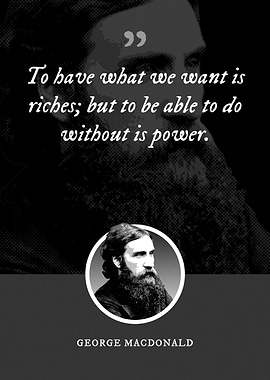 To have what we want is