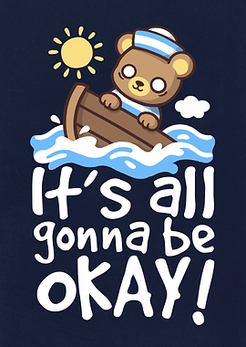 Its all gonna be okay