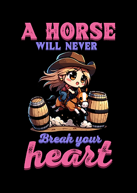A Horse Will Never Break