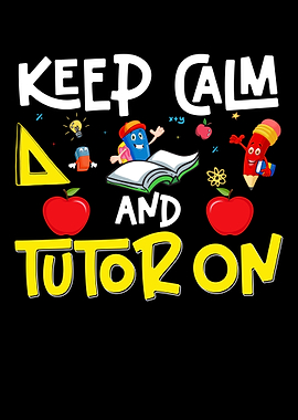 Keep Calm And Tutor On