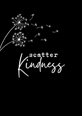 scatter kindness