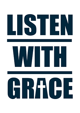 listen with grace