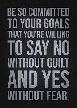 Be Commited To Your Goals