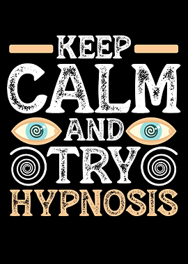 Keep Calm And Try Hypnosis