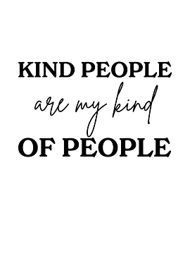 kind people are my kind