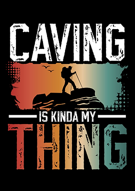 Caving Is Kinda Thing