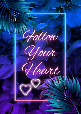 Follow Your Heart
