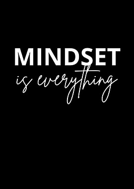 Mindset is Everything