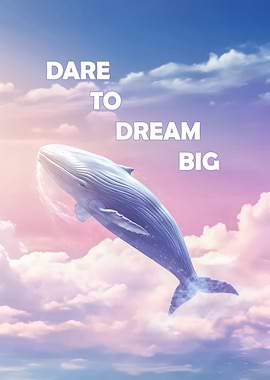 Dare To Dream Big