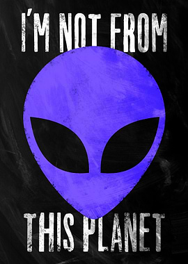 Not From This Planet