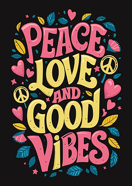 Peace Love and Good Vibe