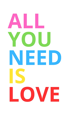 All You Need Is Love